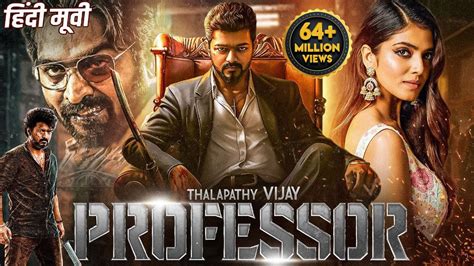 Thalapathy Vijay's PROFESSOR Blockbuster Hindi Dubbed Full .